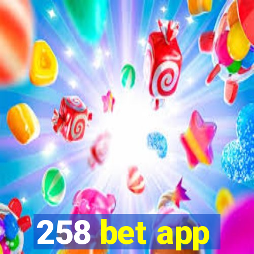 258 bet app